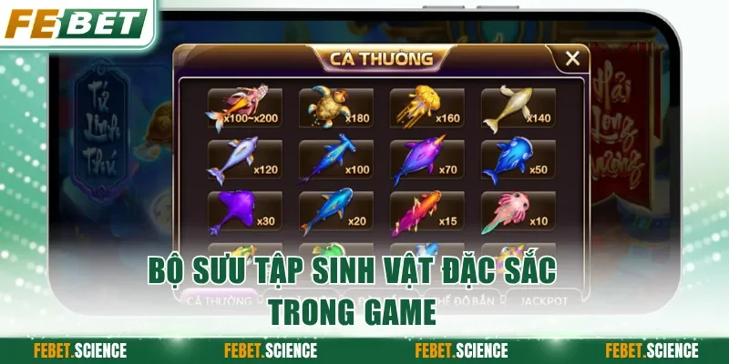 Bộ sưu tập sinh vật đặc sắc trong game