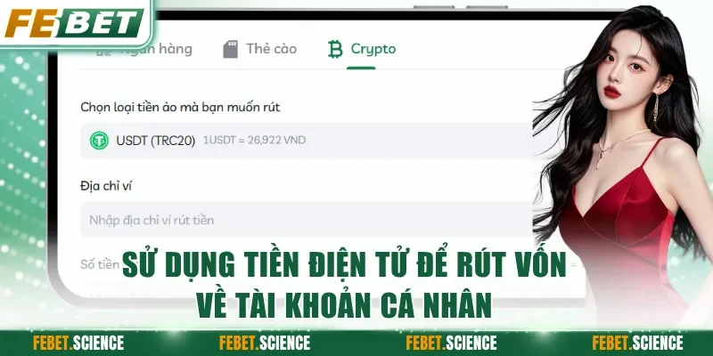 Sử dụng tiền điện tử để rút vốn về tài khoản cá nhân