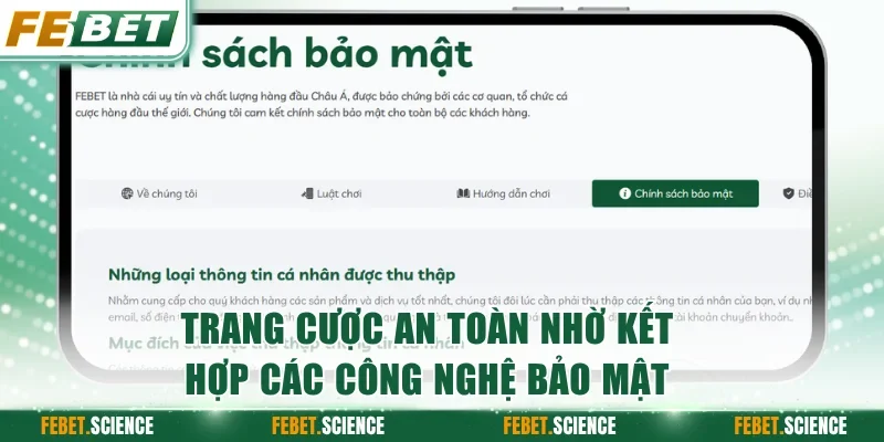 Trang cược an toàn tuyệt đối nhờ kết hợp các công nghệ bảo mật